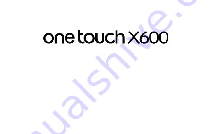 Alcatel ONE TOUCH X600 Quick Start Manual Download Page 1