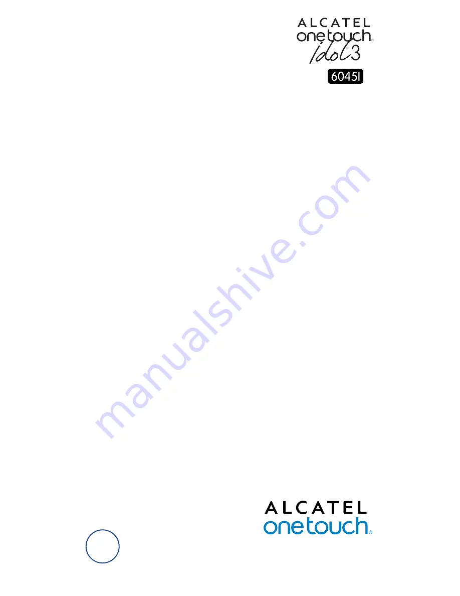 Alcatel ONETOUCH IDOL 3 6045I Quick Start Manual Download Page 1