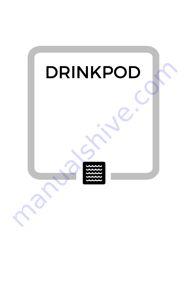 Drinkpod DPWPA600FS B Use & Care Manual Download Page 22