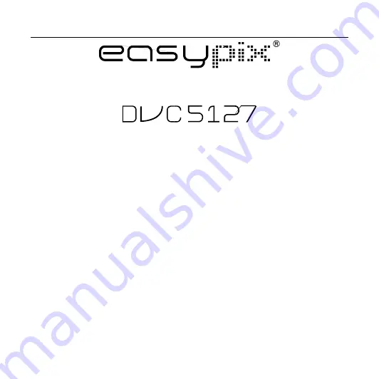 Easypix DVC5127 Скачать руководство пользователя страница 1