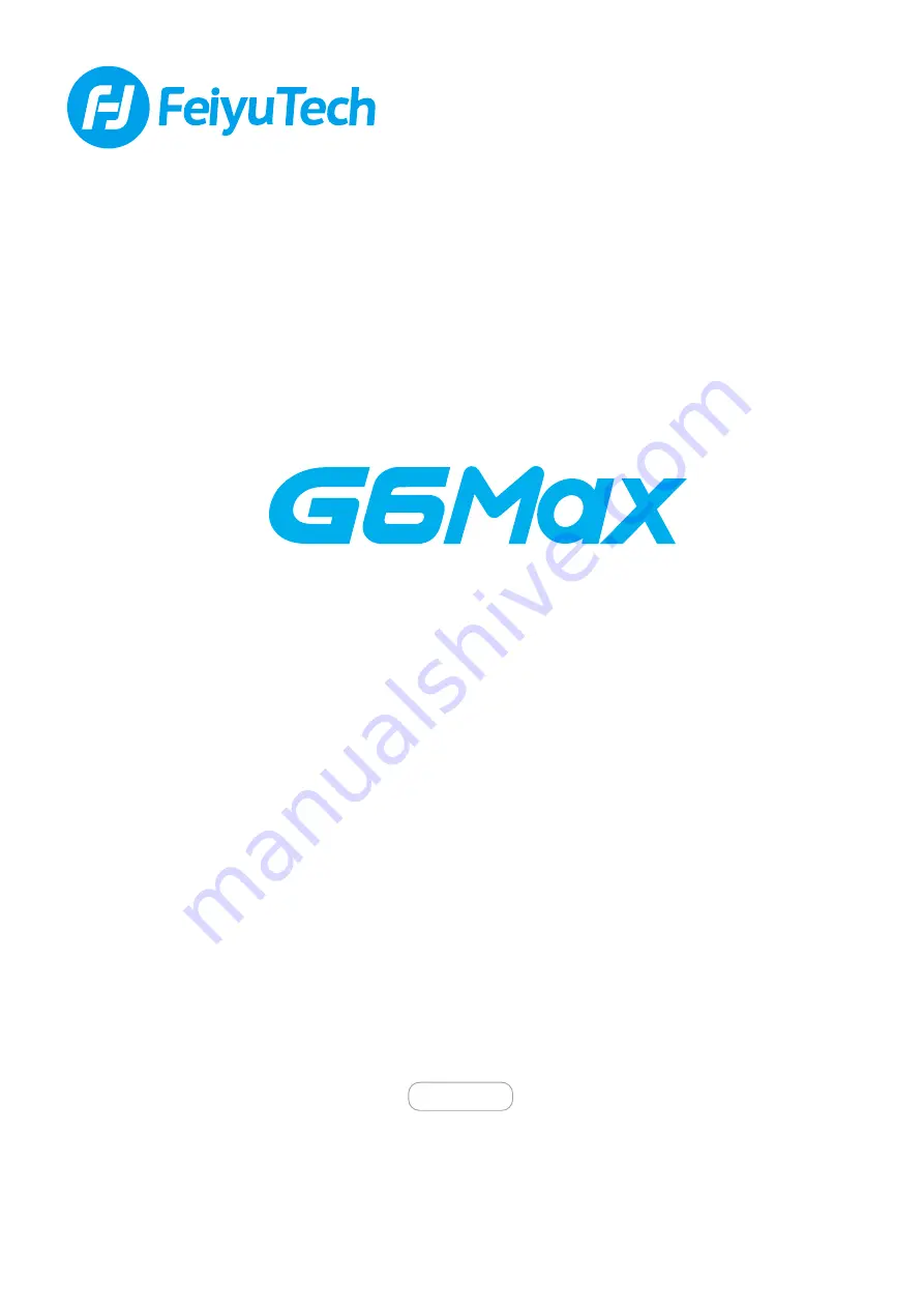 FEIYUTECH G6 Max Instructions Manual Download Page 1