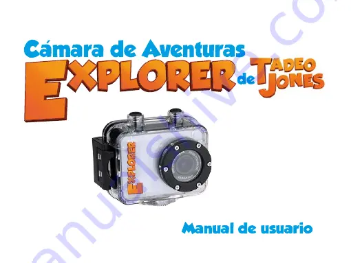 iJoy Camara de Aventuras Explorer de Tadeo Jones Скачать руководство пользователя страница 1