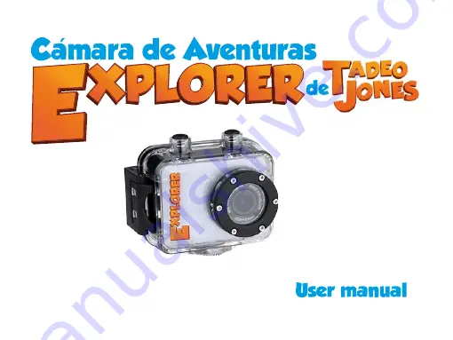 iJoy Camara de Aventuras Explorer de Tadeo Jones Скачать руководство пользователя страница 25