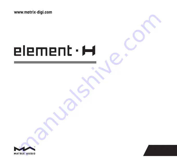 Matrix Audio element-H User Manual Download Page 1