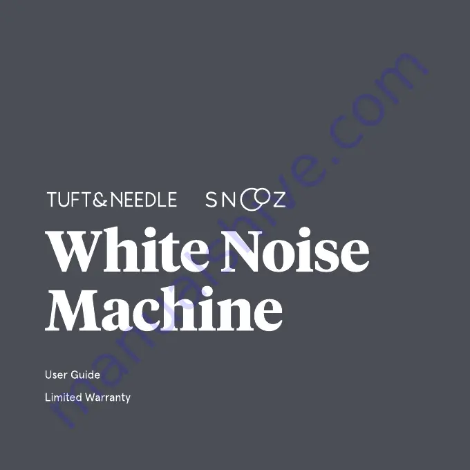 Tuft & Needle SNOOZ White Noise Machine User Manual Download Page 1